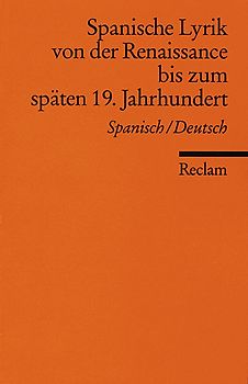Spanische Lyrik von der Renaissance bis zum späten 19. Jahrhundert