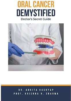 Oral Cancer Demystified Doctors Secret Guide