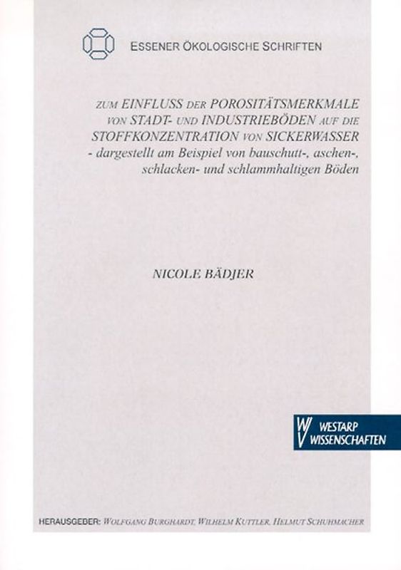 Zum Einfluss der Prositätsmerkmale von Stadt- und Industrieböden auf die Stoffkonzentration von Sickerwasser