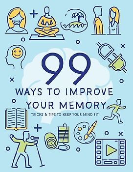 99 Ways to Improve Your Memory