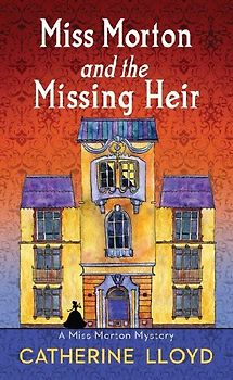 Miss Morton and the Missing Heir