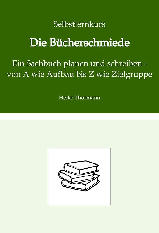 Selbstlernkurs: Die Bücherschmiede
