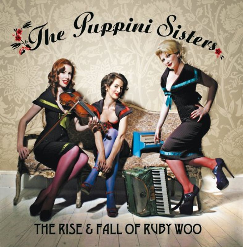 The Puppini Sisters - The Rise & Fall of Ruby Woo [Import]