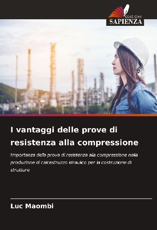 I vantaggi delle prove di resistenza alla compressione