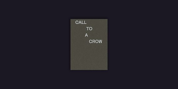 Call To A Crow – Appelle Un Corbeau
