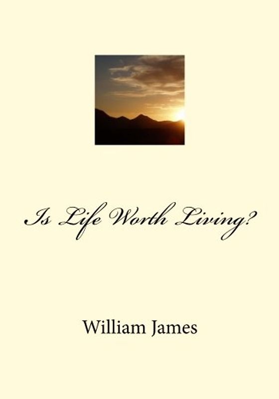 Is Life Worth Living?
