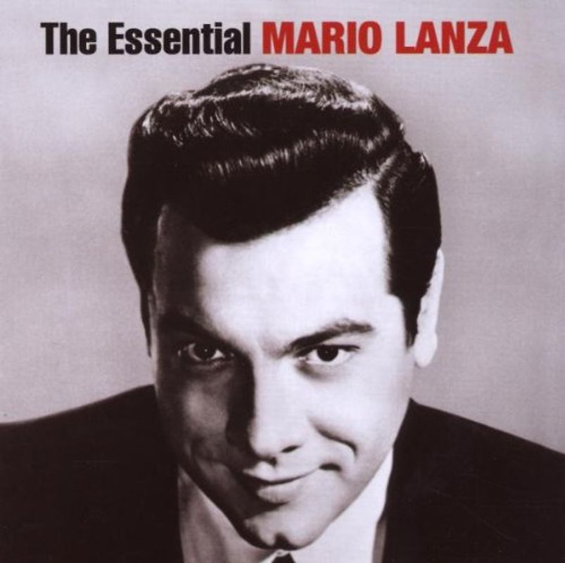 Mario Lanza - The Essential Mario Lanza