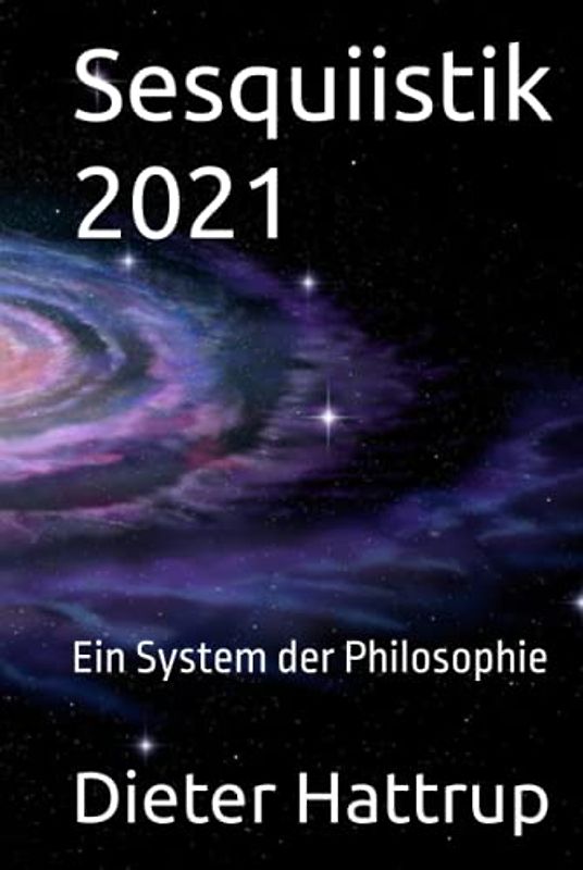 Sesquiistik 2021: Ein System der Philosophie