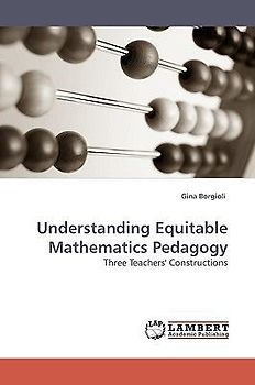 Understanding Equitable Mathematics Pedagogy
