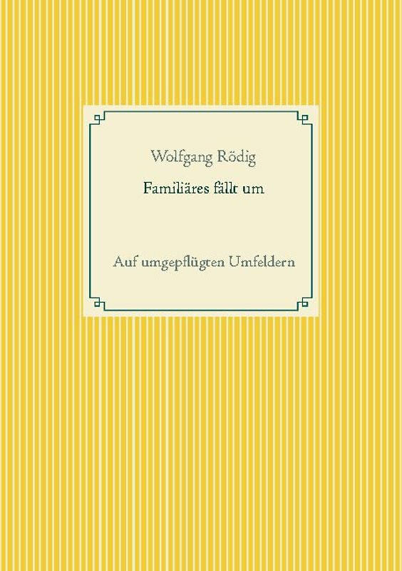 Familiäres fällt um