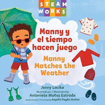 Manny Y El Tiempo Hacen Juego / Manny Matches the Weather (Spanish Bilingual Edition)