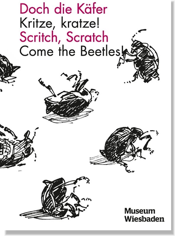 Doch die Käfer - Kritze, kratze! / Scritch, Scratch – Come the Beetles!