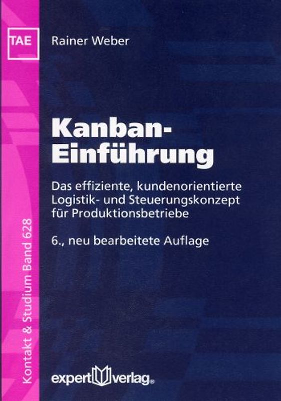 Kanban-Einführung. Das effiziente, kundenorientierte Logistik- und Steuerungskonzept für Produktionsbetriebe