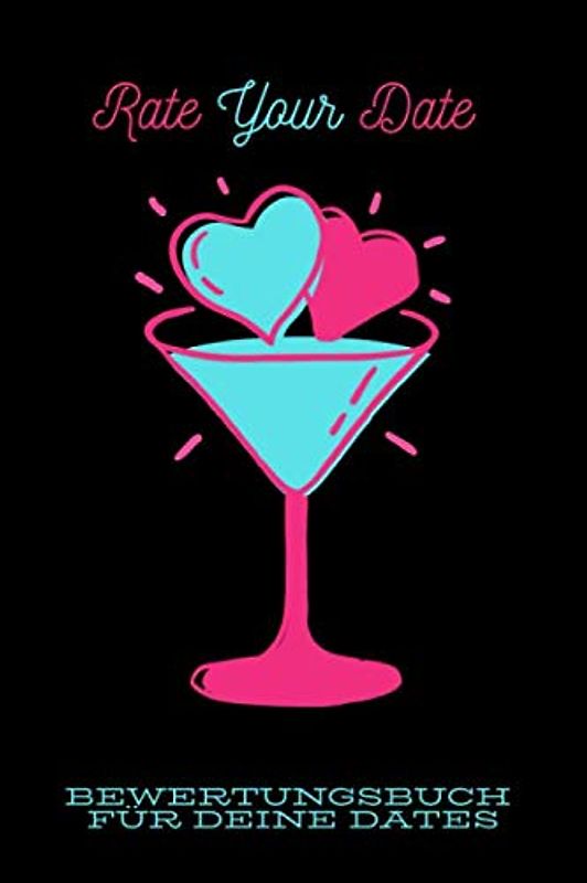 Rate Your Date: Bewertungsbuch für deine Dates | 120 Seiten DIN A5