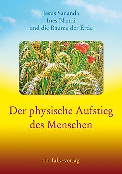 Jesus Sananda - Der physische Aufstieg des Menschen