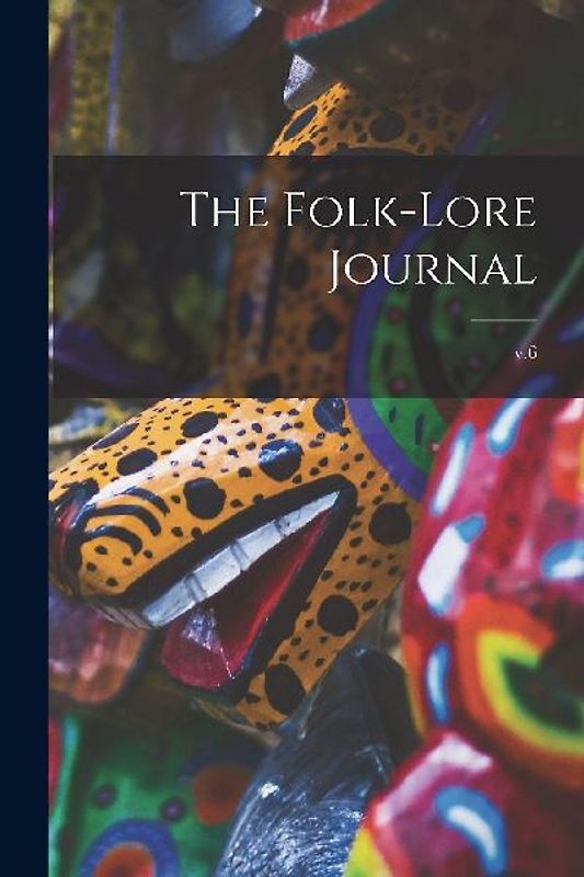 The Folk-lore Journal; v.6