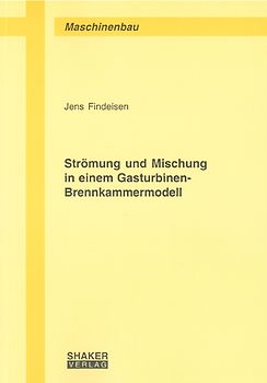 Strömung und Mischung in einem Gasturbinen-Brennkammermodell