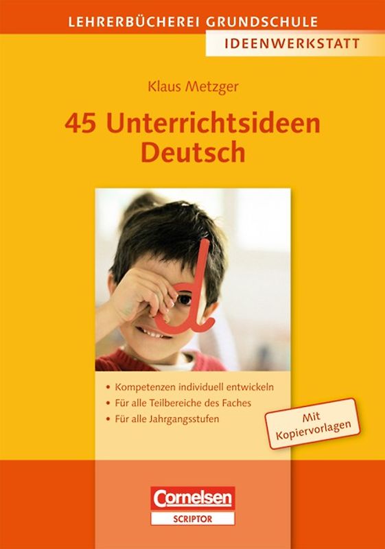 Lehrerbücherei Grundschule - Ideenwerkstatt / 45 Unterrichtsideen Deutsch