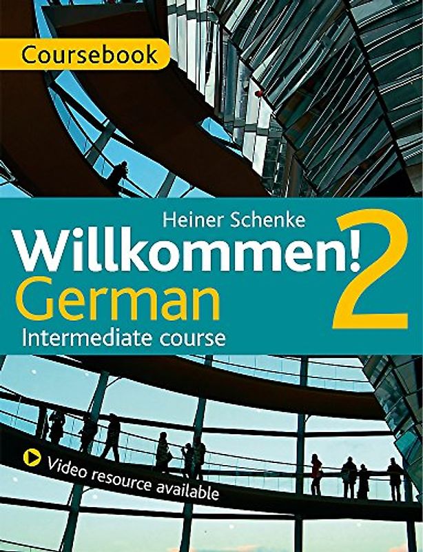 Willkommen! 2 German Intermediate Course