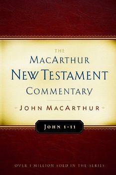 John 1-11 MacArthur New Testament Commentary