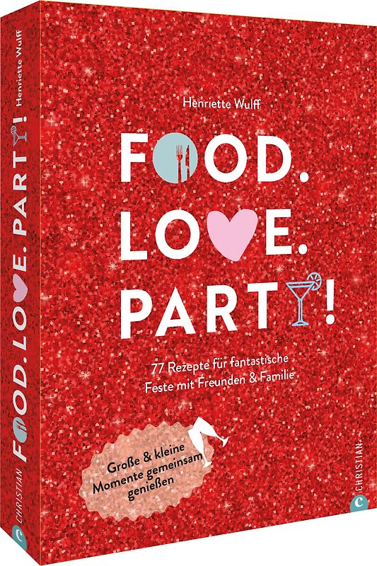 Food. Love. Party!