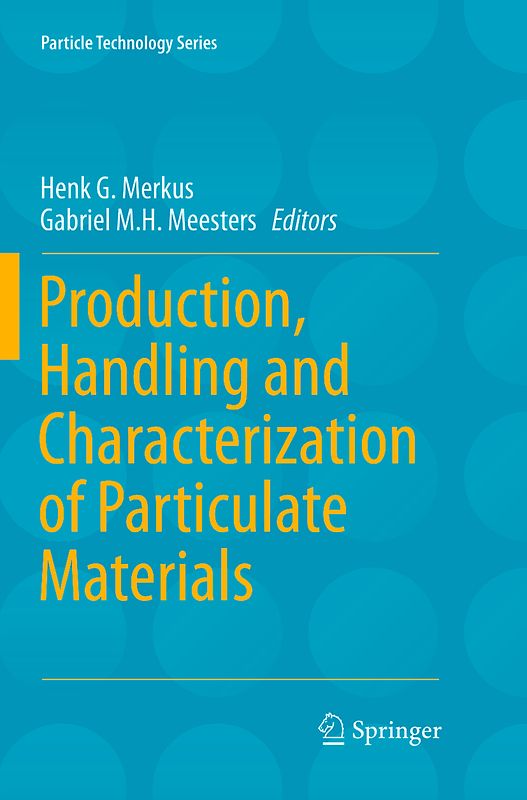 Production, Handling and Characterization of Particulate Materials