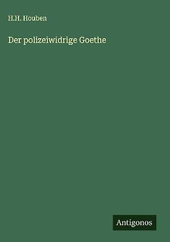 Der polizeiwidrige Goethe