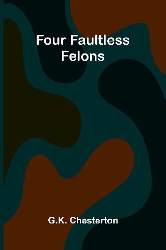 Four Faultless Felons