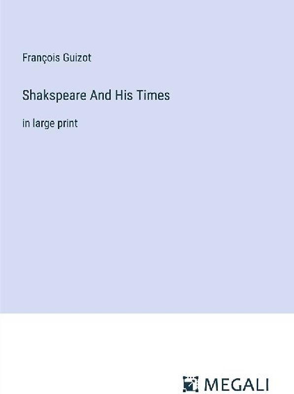 Shakspeare And His Times