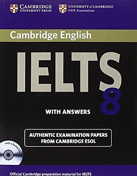 Cambridge Ielts 8 Self-Study Pack (Student's Book with Answers and Audio CDs (2)): Official Examination Papers from University of Cambridge ESOL Exami (Cambridge Learner Corpus) - Cambridge ESOL