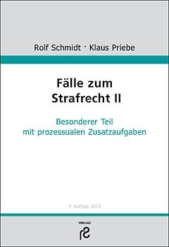 Fälle zum Strafrecht II. Besonderer Teil; mit prozessualen Zusatzaufgaben