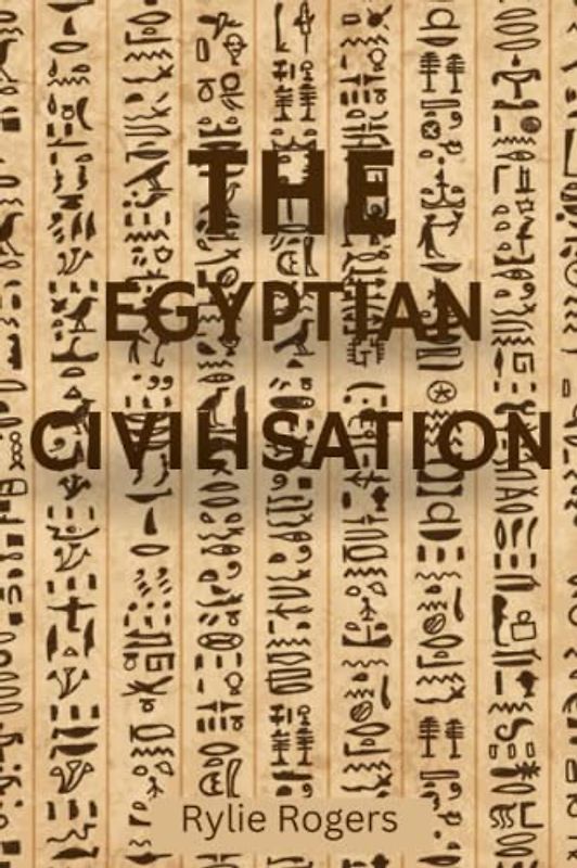 The Egyptian Civilisation