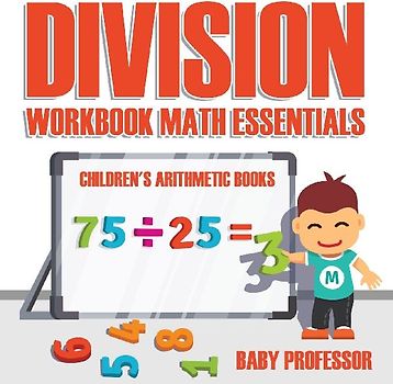 Division Workbook Math Essentials | Children's Arithmetic Books