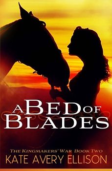 A Bed of Blades (The Kingmakers' War, Band 2)