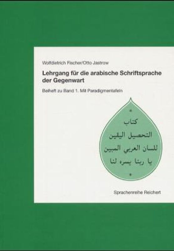 Lehrgang für die arabische Schriftsprache der Gegenwart. Band 1