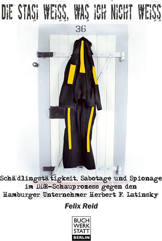 Die Stasi weiß, was ich nicht weiß