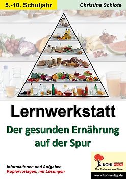 Lernwerkstatt Der gesunden Ernährung auf der Spur