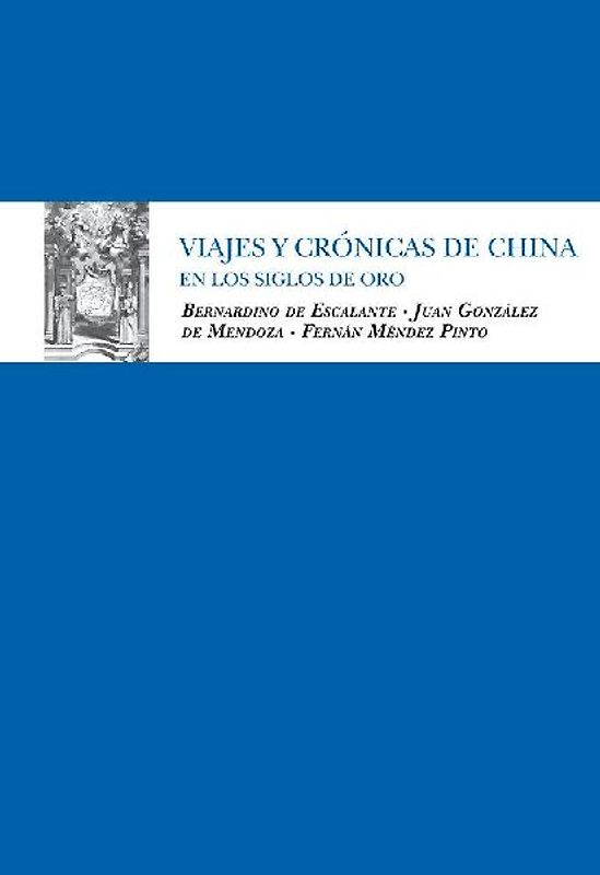 Viajes y crónicas de China en los Siglos de Oro