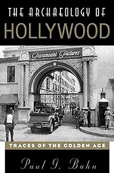 The Archaeology of Hollywood: Traces of the Golden Age