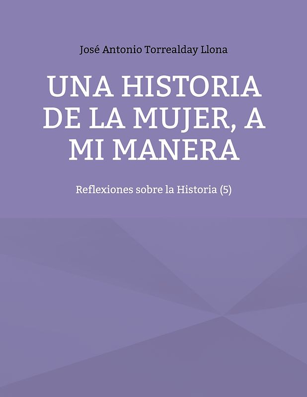 Una historia de la mujer, a mi manera