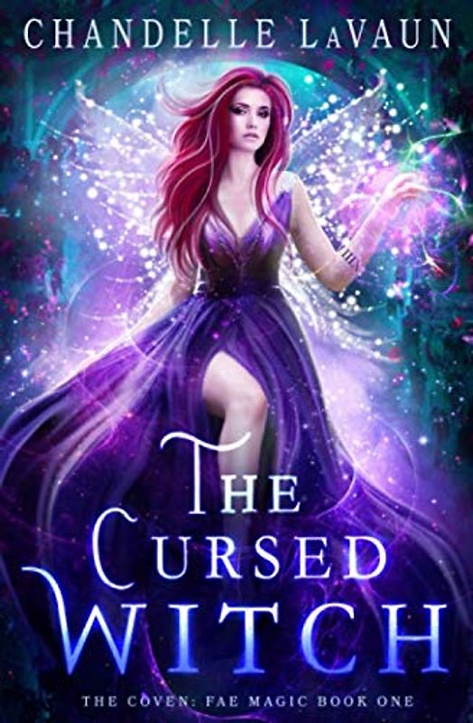 The Cursed Witch (The Coven: Fae Magic, Band 1)