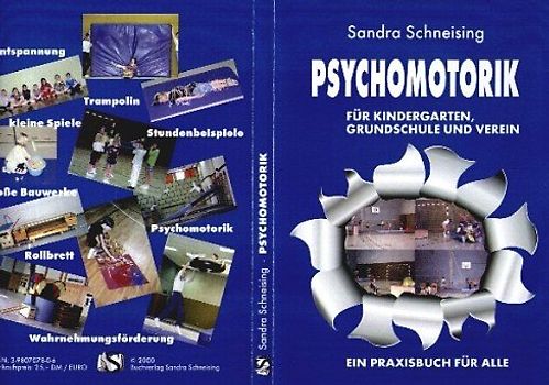 Psychomotorik für Kindergarten, Grundschule und Verein. Ein Praxisbuch für Alle