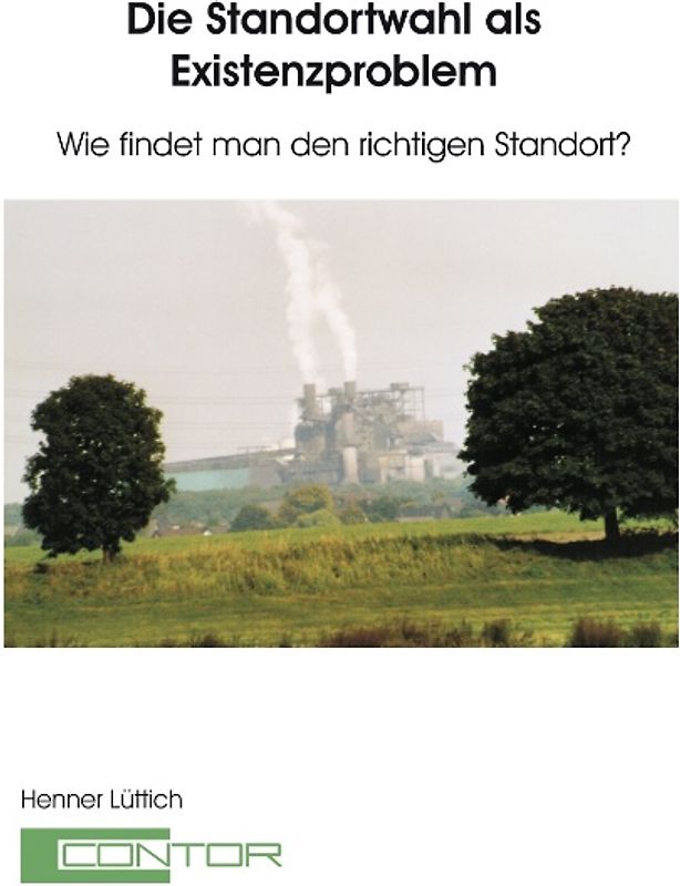 Die Standortwahl als Existenzproblem