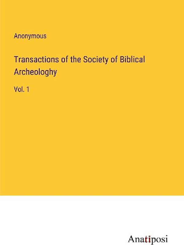 Transactions of the Society of Biblical Archeologhy