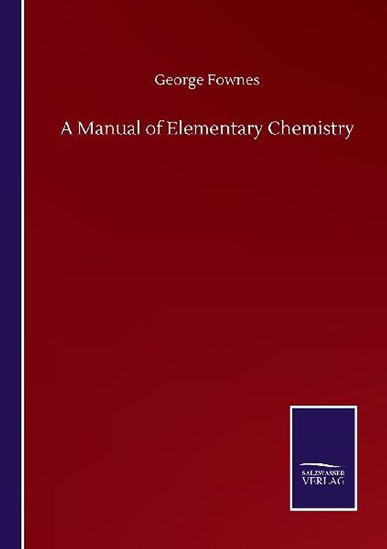 A Manual of Elementary Chemistry