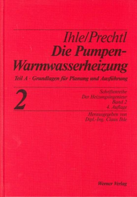 Die Pumpenwarmwasserheizung. Grundlagen der Planung und Ausführung