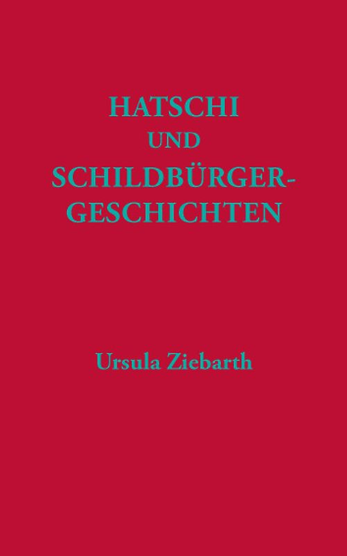 Hatschi und Schildbürgergeschichten.