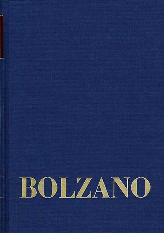Bernard Bolzano Gesamtausgabe / Reihe II: Nachlaß. A. Nachgelassene Schriften. Band 21,2: Erbauungsreden der Studienjahre 1815/1816. Zweiter Teil