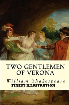 The Two Gentlemen of Verona: Finest Illustration