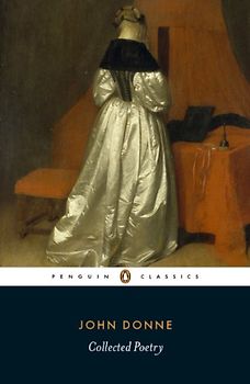 John Donne: Collected Poetry (Penguin Classics)
